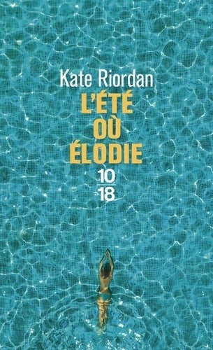 Livrenpoche : L'été où Elodie - Kate Riordan - Livre