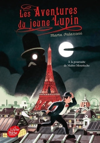 Livrenpoche : Les aventures du jeune Lupin Tome I : A la poursuite de Maître Moustache - Marta Palazzesi - Livre