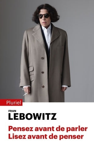 Livrenpoche : Pensez avant de parler. Lisez avant de penser - Fran Lebowitz - Livre