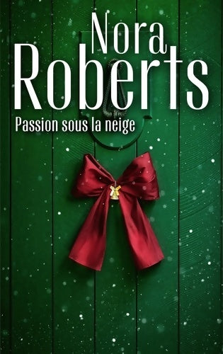 Livrenpoche : Passion sous la neige - Nora Roberts - Livre