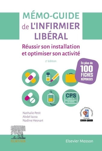 Livrenpoche : Mémo-Guide de l'infirmier libéral : Réussir son installation et optimiser son activité - Nathalie Petit - Livre