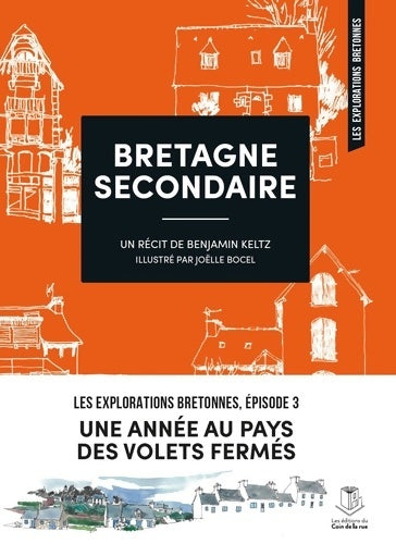 Livrenpoche : Bretagne secondaire : Une année au pays des volets fermés - Benjamin Keltz - Livre