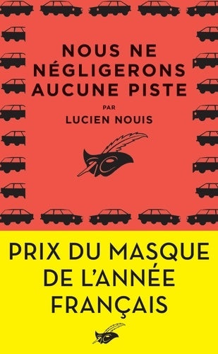 Livrenpoche : Nous ne négligerons aucune piste : Prix du Masque de l'année français - Lucien Nouis - Livre