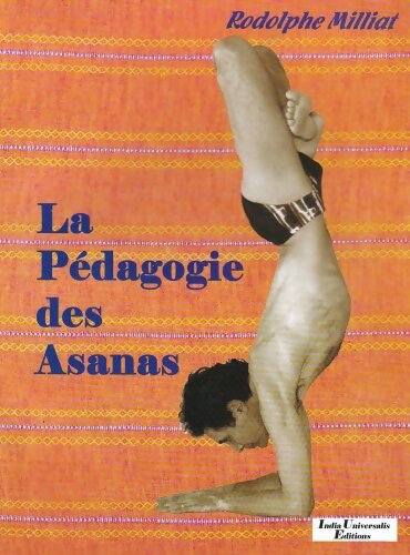 Livrenpoche : La pédagogie des asanas - Rodolphe Milliat - Livre