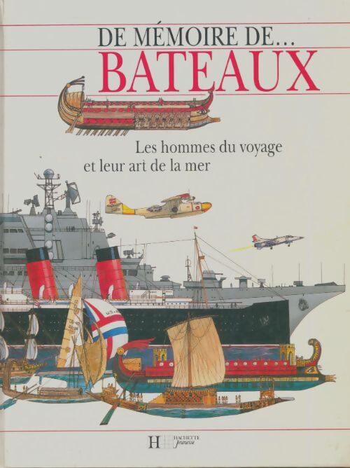 Livrenpoche : De mémoire de... Bateaux : Les hommes du voyage et leur art de la mer - Richard Humble - Livre