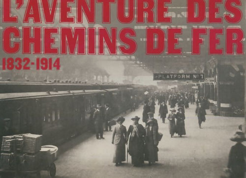 Livrenpoche : L'aventure des chemins de fer 1832-1914 - Jean Des Cars - Livre