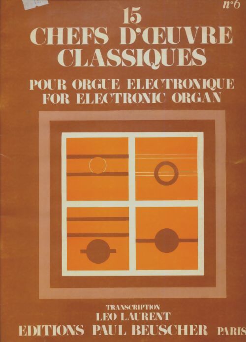 Livrenpoche : 15 chefs d'oeuvre classiques pour orgue électronique - Léo Laurent - Livre