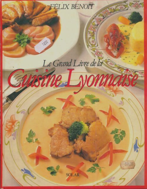 Livrenpoche : Le grand livre de la cuisine lyonnaise - Félix Benoit - Livre