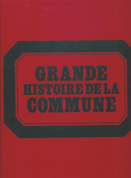 Livrenpoche : Grande histoire de la commune Tome I - Georges Soria - Livre