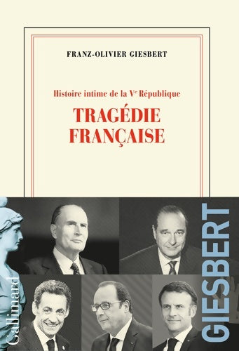 Livrenpoche : Histoire intime de la V? République : Tragédie française - Franz-Olivier Giesbert - Livre