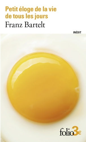 Livrenpoche : Petit éloge de la vie de tous les jours - Franz Bartelt - Livre