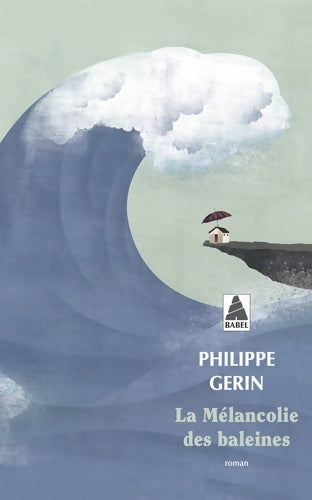 Livrenpoche : La Mélancolie des baleines - Philippe Gerin - Livre