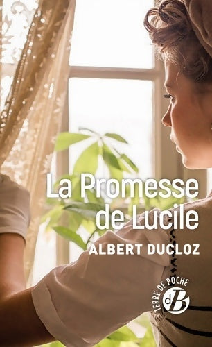 Livrenpoche : La promesse de Lucile - Albert Ducloz - Livre