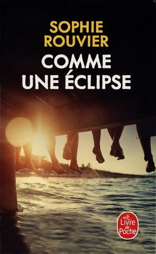 Livrenpoche : Comme une éclipse - Sophie Rouvier - Livre