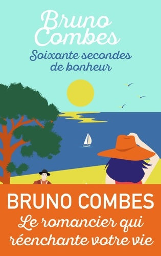Livrenpoche : Soixante secondes de bonheur - Bruno Combes - Livre