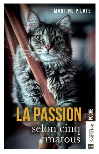 Livrenpoche : La passion selon cinq matous - Martine Pilate - Livre