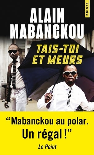 Livrenpoche : Tais-toi et meurs - Alain Mabanckou - Livre