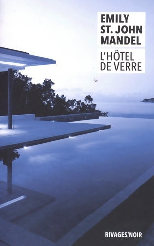 Livrenpoche : L'hôtel de verre - Emily St. John Mandel - Livre