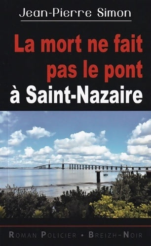 Livrenpoche : Le mort ne fait pas le pont à Saint-Nazaire - Jean-Pierre Simon - Livre