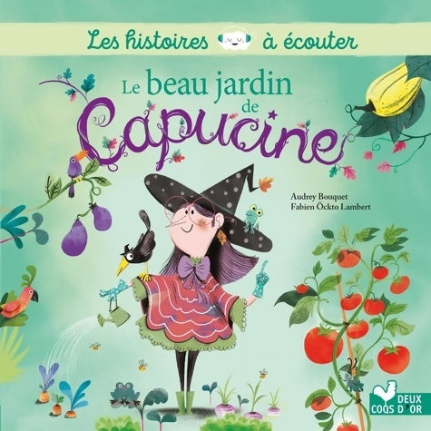 Livrenpoche : Le beau jardin de Capucine - Audrey Bouquet - Livre