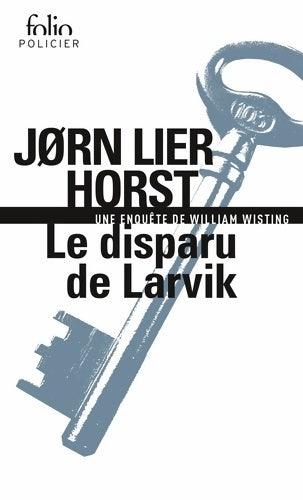 Livrenpoche : Le disparu de Larvik : Une enquête de William Wisting - JøRn Lier Horst - Livre