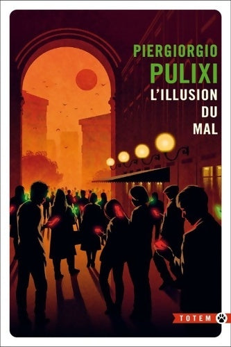 Livrenpoche : L'illusion du mal - Piergiorgio Pulixi - Livre