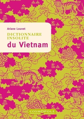 Livrenpoche : Dictionnaire insolite du Vietnam - Ariane Louvet - Livre
