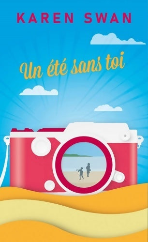 Livrenpoche : Un été sans toi - Karen Swan - Livre