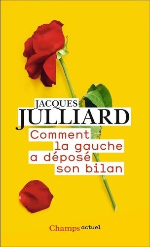 Livrenpoche : Comment la gauche a déposé son bilan - Jacques Julliard - Livre