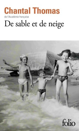 Livrenpoche : De sable et de neige - Chantal Thomas - Livre