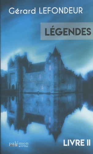 Livrenpoche : Légendes : Livre 2 - Gérard Lefondeur - Livre