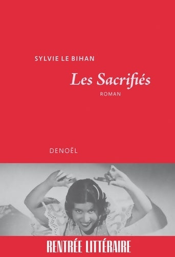 Livrenpoche : Les Sacrifiés - Sylvie Le Bihan - Livre