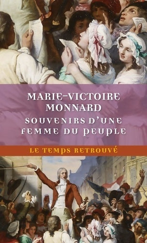 Livrenpoche : Souvenirs d'une femme du peuple : - Marie-Victoire Monnard - Livre