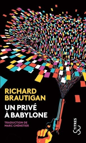 Livrenpoche : Un privé à Babylone - Richard Brautigan - Livre
