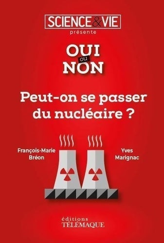 Livrenpoche : Peut-on se passer du nucléaire ? - vie - Livre