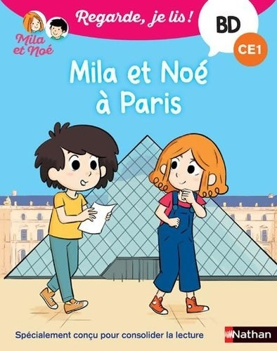 Livrenpoche : Regarde je lis! Une BD à lire tout seul - Mila et Noé à Paris - BD - CE1 - Dès 7 ans - Eric Battut - Livre