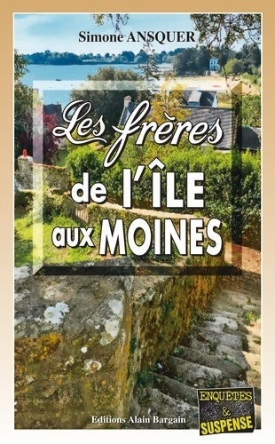 Livrenpoche : Les Frères de l'île aux Moines - Simone Ansquer - Livre