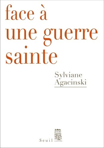 Livrenpoche : Face à une guerre sainte - Sylviane Agacinski - Livre