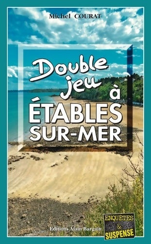 Livrenpoche : Double jeu à Etables-sur-Mer - Michel Courat - Livre