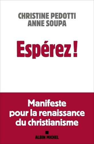 Livrenpoche : Espérez ! : Manifeste pour la renaissance du christianisme - Christine Pedotti - Livre