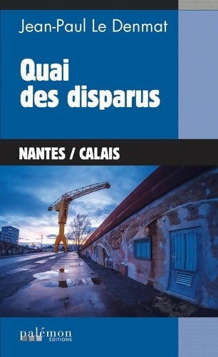 Livrenpoche : Quai des disparus - Jean-Paul Le Denmat - Livre