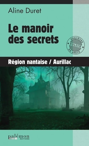 Livrenpoche : Le manoir des secrets - Aline Duret - Livre