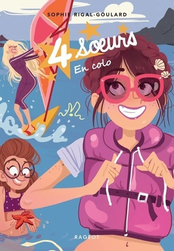 Livrenpoche : Quatre soeurs en colo - Sophie Rigal-Goulard - Livre