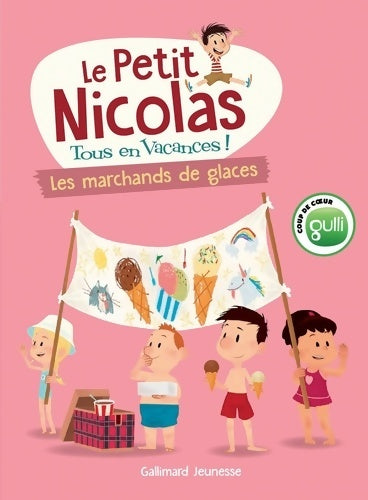 Livrenpoche : LE PETIT Nicolas TOUS EN VACANCES 3 - LES MARCHANDS DE GLAC - Marjorie Demaria - Livre