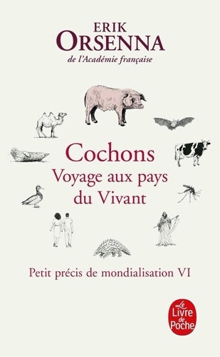 Livrenpoche : Cochons. Voyage aux pays du vivant : Petit précis de mondialisation VI - Erik Orsenna - Livre