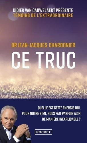 Livrenpoche : Ce truc - Jean-Jacques Charbonier - Livre