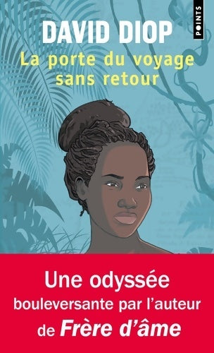 Livrenpoche : La Porte du voyage sans retour ou Les cahiers secrets de Michel Adanson - David Diop - Livre