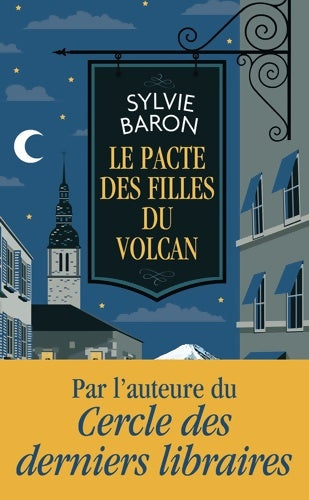 Livrenpoche : Le pacte des filles du volcan - Sylvie Baron - Livre