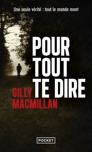 Livrenpoche : Pour tout te dire - Gilly Macmillan - Livre