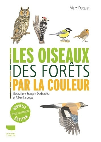 Livrenpoche : Les Oiseaux des forêts par la couleur - Marc Duquet - Livre